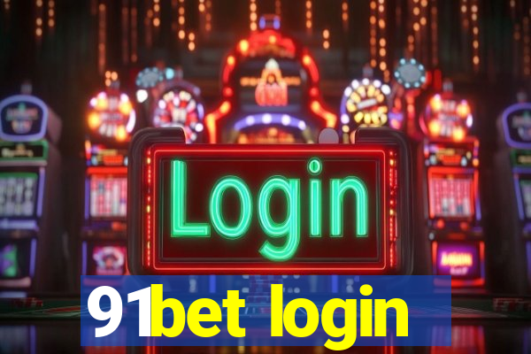 91bet login